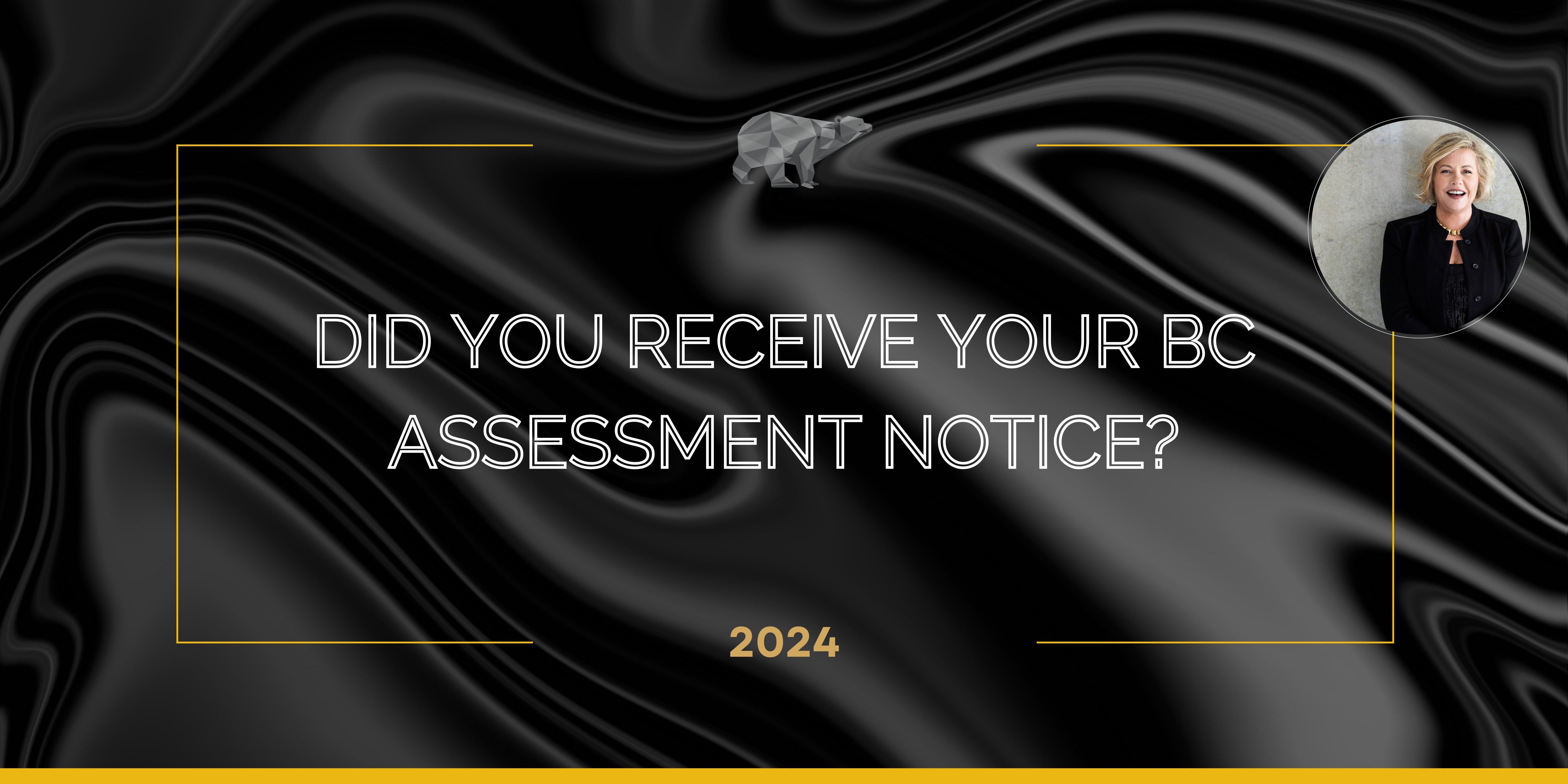Did you receie your BC Assessment Notice?